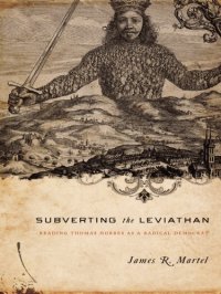 cover of the book Subverting the Leviathan: Reading Thomas Hobbes as a Radical Democrat