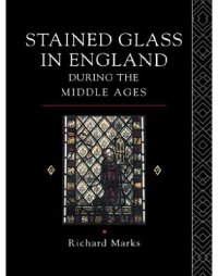 cover of the book Stained Glass in England During the Middle Ages