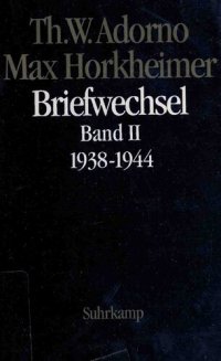 cover of the book Max Horkheimer. Briefwechsel 1927 - 1969: Band II: 1938 - 1944