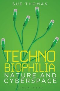 cover of the book Technobiophilia: Nature And Cyberspace