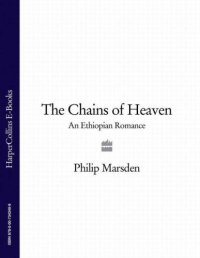 cover of the book The chains of heaven: an Ethiopian romance