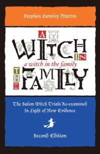 cover of the book A Witch in the Family: The Salem Witch Trials Re-examined in Light of New Evidence