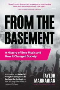 cover of the book From the Basement: a History of Emo Music and How It Changed Society