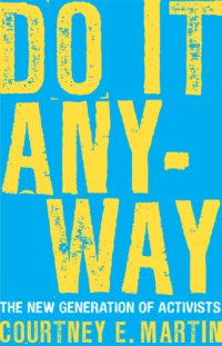 cover of the book Do it anyway: the next generation of activists