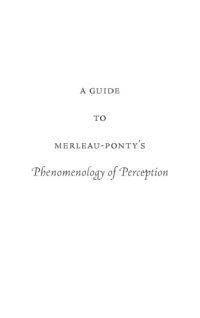 cover of the book Guide to Merleau-PontyÂ#x92;s Phenomenology of Perception