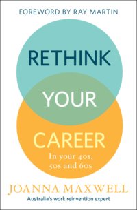 cover of the book Rethink your career: in your 40s, 50s and 60s