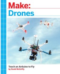 cover of the book Drones_ Teach an Arduino to Fly