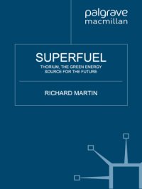 cover of the book Superfuel: the future of thorium, the zero-risk alternative power source that will solve the world energy crisis