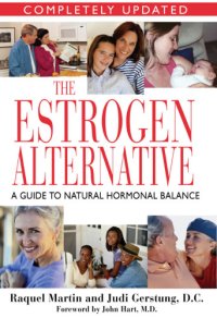 cover of the book The estrogen alternative: a guide to natural hormonal balance