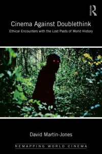 cover of the book Cinema against doublethink: ethical encounters with the lost pasts of world history