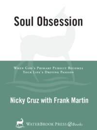 cover of the book Soul obsession: when god's primary pursuit becomes your life's driving passion