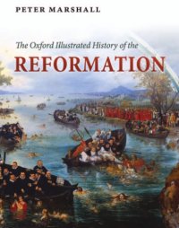 cover of the book The Oxford illustrated history of the Reformation