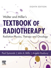 cover of the book Walter and Miller’s Textbook of Radiotherapy: Radiation Physics, Therapy and Oncology