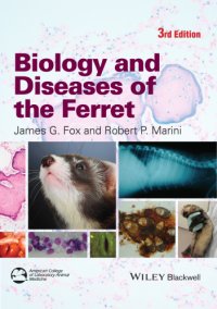 cover of the book Biology and Diseases of the Ferret