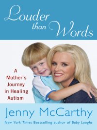 cover of the book Louder Than Words A Mother's Journey in Healing Autism