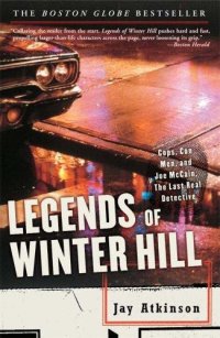 cover of the book Legends of Winter Hill: Cops, Con Men, and Joe McCain, the Last Real Detective