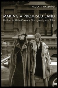 cover of the book Making a promised land: Harlem in twentieth-century photography and film