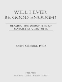 cover of the book Will I Ever Be Good Enough?: Healing the Daughters of Narcissistic Mothers