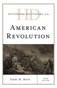 cover of the book Historical Dictionary of the American Revolution