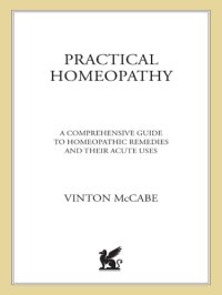 cover of the book Practical homeopathy: a comprehensive guide to homeopathic remedies and their acute uses