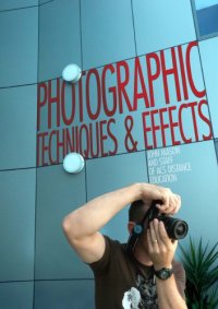 cover of the book Photographic techniques & effects