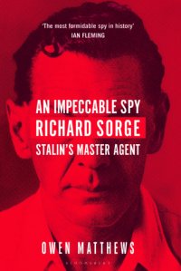 cover of the book An Impeccable Spy: Richard Sorge, Stalin's Master Agent