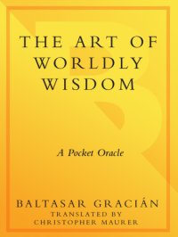 cover of the book The art of worldly wisdom: a pocket oracle