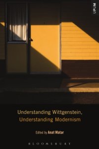 cover of the book Understanding Wittgenstein, understanding modernism