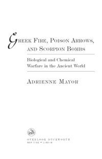 cover of the book Greek fire, poison arrows, and scorpion bombs: biological and chemical warfare in the ancient world