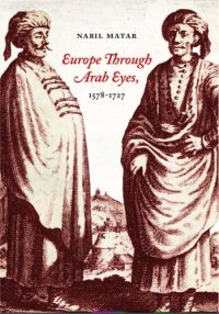 cover of the book Europe Through Arab Eyes, 1578-1727