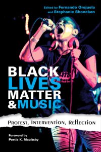 cover of the book Black Lives Matter and music: protest, intervention, reflection