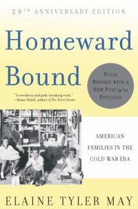 cover of the book Homeward bound: American families in the Cold War era