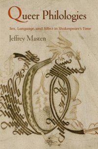 cover of the book Queer philologies: sex, language, and affect in Shakespeare's time