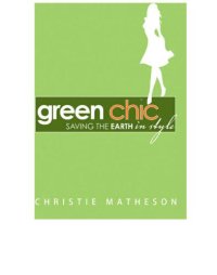 cover of the book Green chic: saving the earth in style