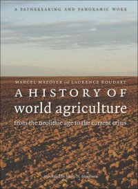 cover of the book A history of world agriculture: from the neolithic age to current crisis