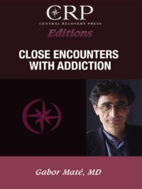 cover of the book Close Encounters with Addiction