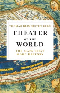 cover of the book Theater of the world: the maps that made history