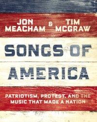 cover of the book Songs of America: patriotism, protest, and the music that made a nation