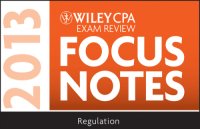 cover of the book Wiley CPA Examination Review 2013 Focus Notes, Regulation