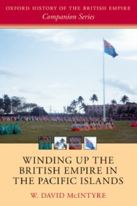 cover of the book Winding up the British Empire in the Pacific Islands