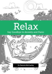 cover of the book Relax: say goodbye to anxiety and panic