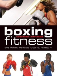 cover of the book Boxing fitness: safe and fun workouts to get you in top condition