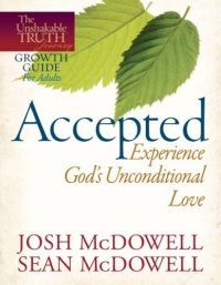 cover of the book Accepted: experience God's unconditional love