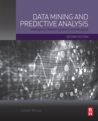 cover of the book Data mining and predictive analysis: intelligence gathering and crime analysis