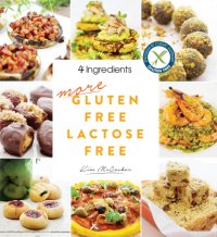 cover of the book 4 ingredients more gluten free lactose free