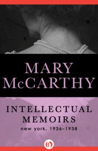 cover of the book Intellectual Memoirs: New York, 1936-1938