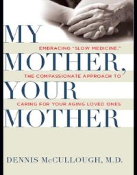 cover of the book My mother, your mother: what to expect as parents age