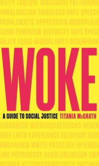 cover of the book Woke: a guide to social justice