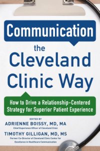 cover of the book Communication the Cleveland Clinic way: how to drive a relationship-centered strategy for exceptional patient experience