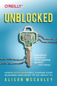 cover of the book Unblocked: how blockchains will change your business (and what to do about it)